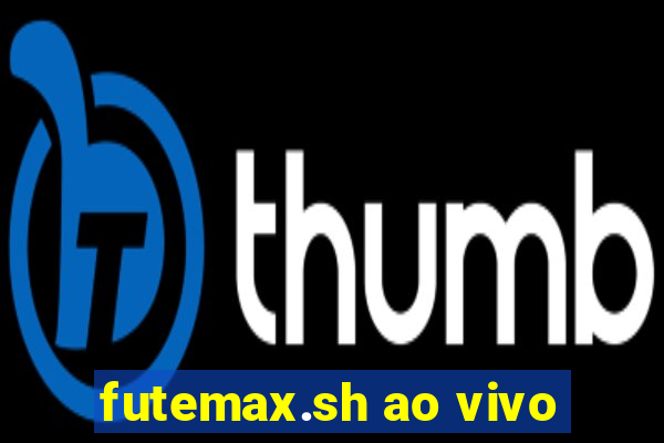 futemax.sh ao vivo